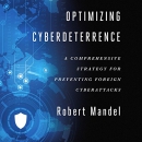 Optimizing Cyberdeterrence by Robert Mandel