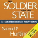 The Soldier and the State by Samuel P. Huntington