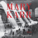 Tropic of Squalor by Mary Karr