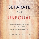 Separate and Unequal by Steven M. Gillon