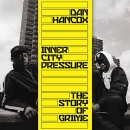 Inner City Pressure: The Story of Grime by Dan Hancox