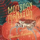 Monsoon Mansion by Cinelle Barnes