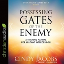 Possessing the Gates of the Enemy by Cindy Jacobs