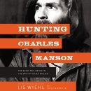 Hunting Charles Manson by Lis Wiehl