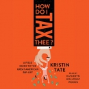 How Do I Tax Thee? by Kristin Tate