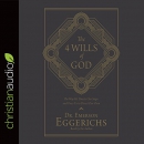 The 4 Wills of God by Emerson Eggerichs