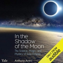 In the Shadow of the Moon by Anthony Aveni