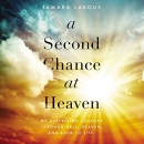 A Second Chance at Heaven by Tamara Laroux