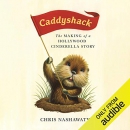 Caddyshack: The Making of a Hollywood Cinderella Story by Chris Nashawaty