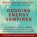 Dodging Energy Vampires by Christiane Northrup