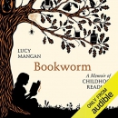 Bookworm: A Memoir of Childhood Reading by Lucy Mangan