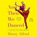 And Then We Danced by Henry Alford