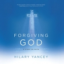 Forgiving God by Hilary Yancey