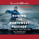 Rowing the Northwest Passage by Kevin Vallely