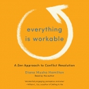 Everything Is Workable by Diane Hamilton