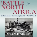 The Battle for North Africa by Glyn Harper
