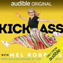 Kick Ass with Mel Robbins by Mel Robbins