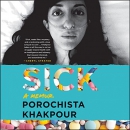 Sick by Porochista Khakpour