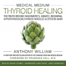 Medical Medium Thyroid Healing by Anthony William