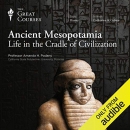 Ancient Mesopotamia: Life in the Cradle of Civilization by Amanda H. Podany