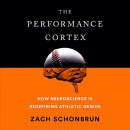 The Performance Cortex by Zach Schonbrun