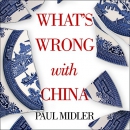 What's Wrong with China by Paul Midler
