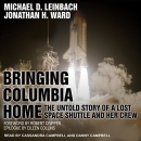 Bringing Columbia Home by Michael D. Leinbach