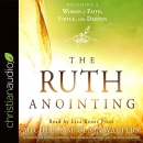 The Ruth Anointing by Michelle McClain-Walters