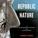 The Republic of Nature by Mark Fiege