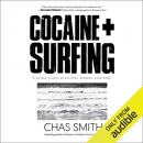 Cocaine and Surfing by Chas Smith