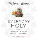 Everyday Holy by Melanie Shankle