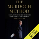 The Murdoch Method by Irwin Stelzer