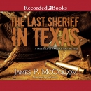 The Last Sheriff in Texas by James P. McCollom