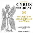 Xenophon's Cyrus the Great by Larry Hedrick