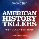 American History Tellers: The Cold War and Prohibition by Audra J. Wolfe