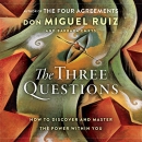 The Three Questions by Don Miguel Ruiz