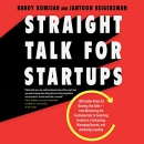 Straight Talk for Startups by Randy Komisar