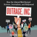 Outrage, Inc. by Derek Hunter