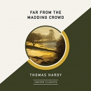 Far from the Madding Crowd by Thomas Hardy