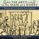 The Devil in the Shape of a Woman by Carol F. Karlsen