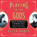 Playing to the Gods by Peter Rader