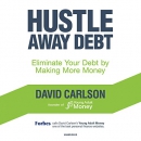 Hustle Away Debt by David Carlson