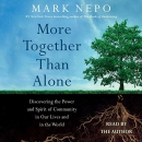 More Together Than Alone by Mark Nepo