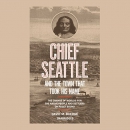 Chief Seattle and the Town That Took His Name by David M. Buerge