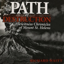 In the Path of Destruction by Richard Waitt