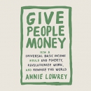 Give People Money by Annie Lowrey