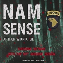 Nam-Sense: Surviving Vietnam with the 101st Airborne by Arthur Wiknik, Jr.