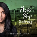 Never Stop Walking by Christina Rickardsson