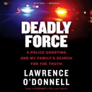 Deadly Force by Lawrence O'Donnell