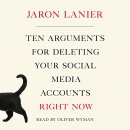 Ten Arguments for Deleting Your Social Media Accounts Right Now by Jaron Lanier